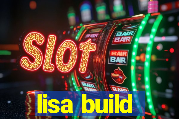 lisa build